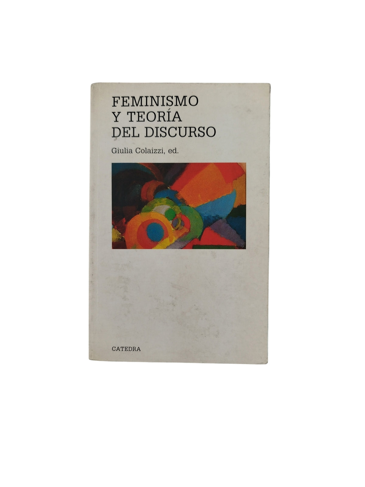 Feminismo y Teoría del Discurso by Giulia Colaizzi