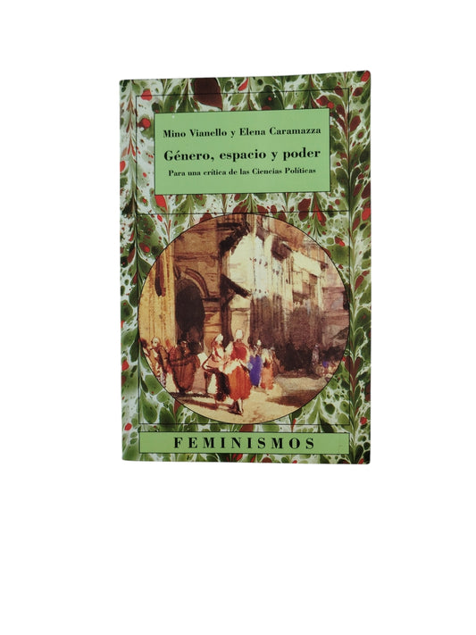 Género, espacio y poder para una crítica de las Ciencias Políticas