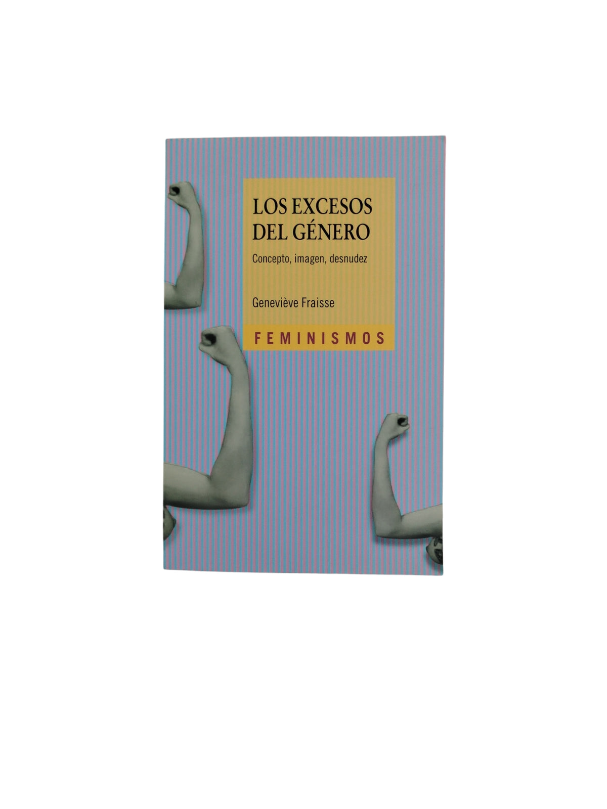 Los Excesos del Género by Geneviéve Fraisse