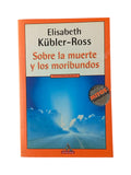 Sobre la muerte y los moribundos by Elisabeth Kübler-Ross