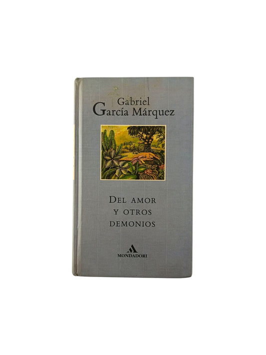 Del Amor y Otros Demonios by Gabriel García Márquez