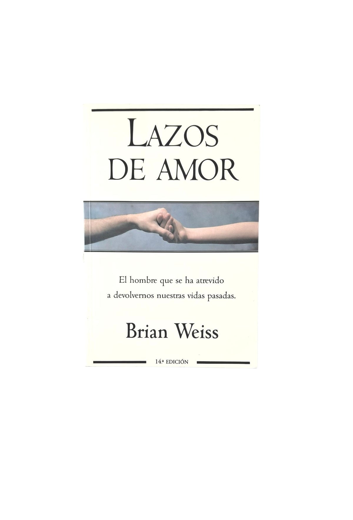 Lazos de amor by Brian Weiss