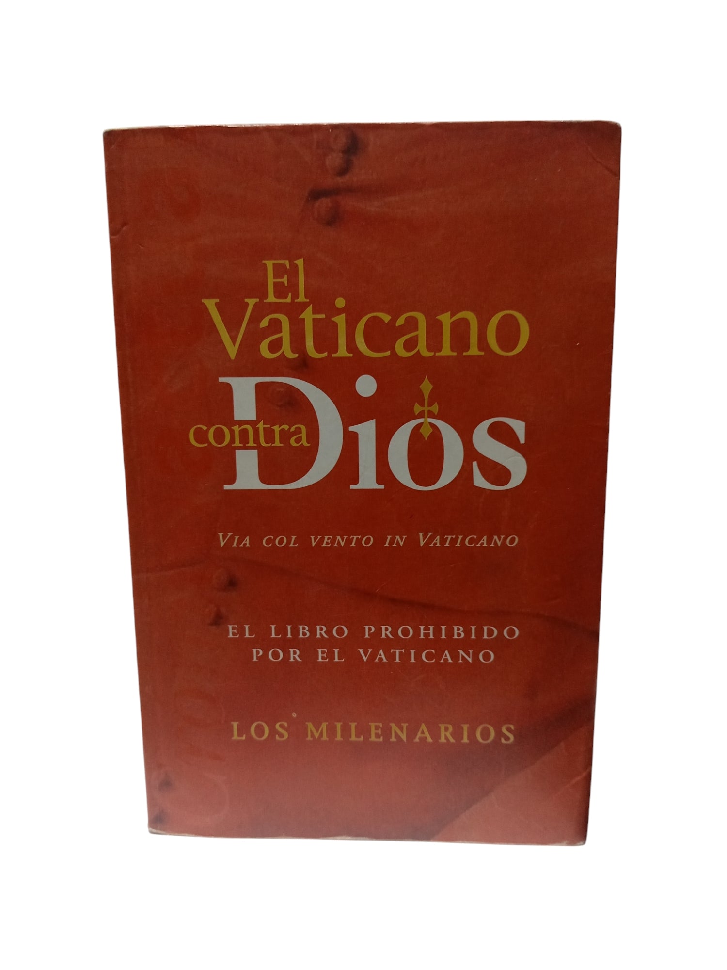 El vaticano contra Dios by Los milenarios