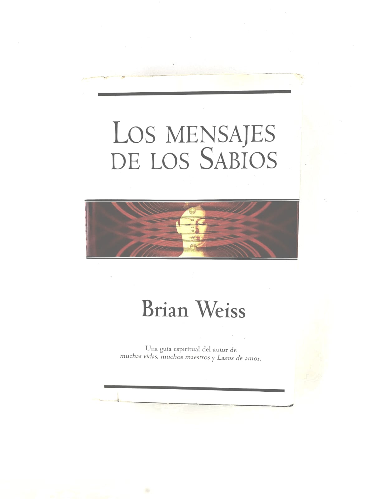 Los mensajes de los sabios tercera edición by Brian Weiss