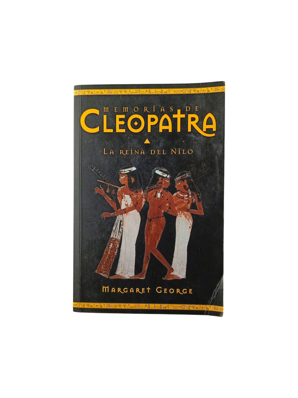 Memorias de Cleopatra la reina del Nilo by Margaret George