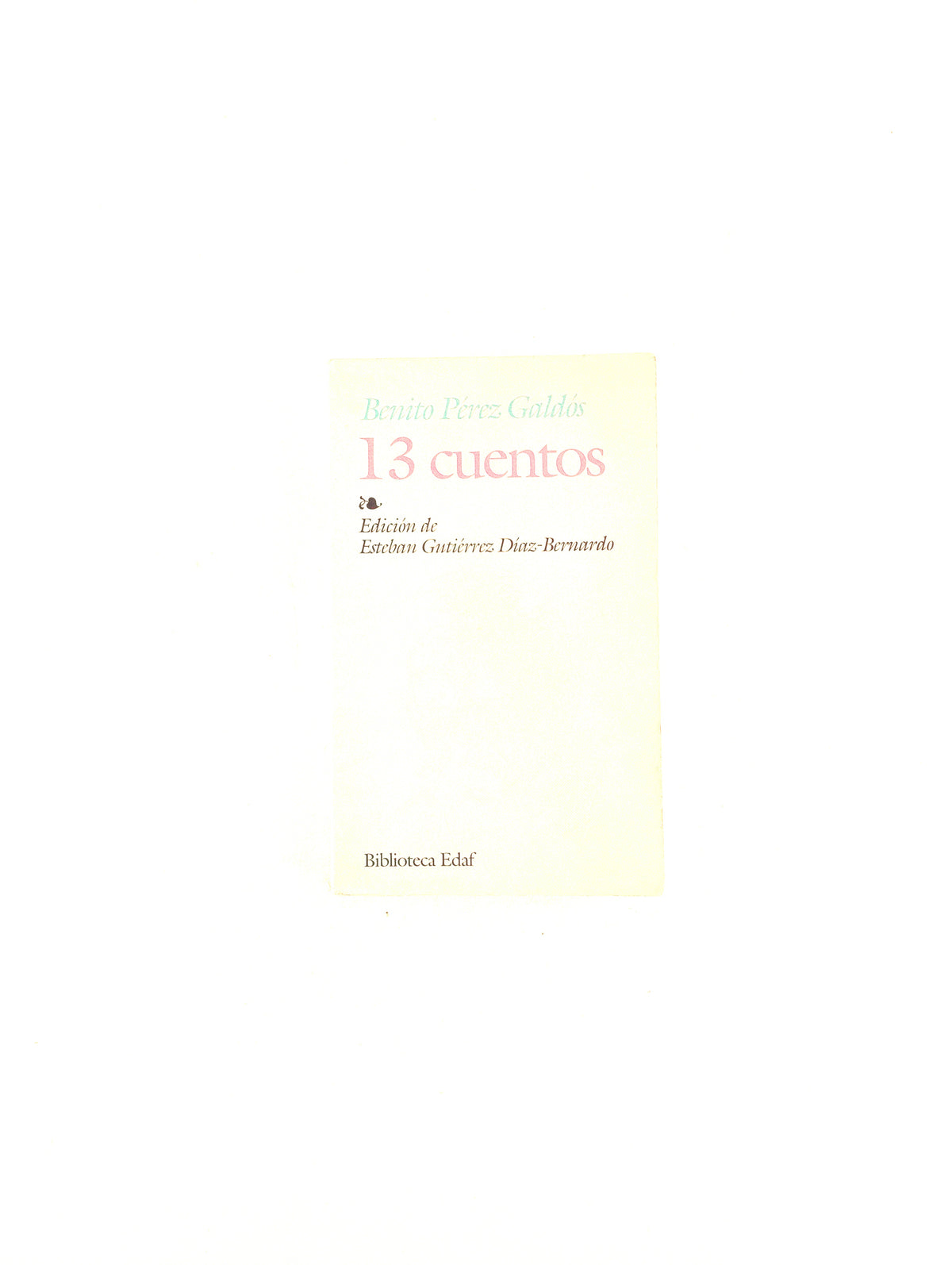 13 Cuentos by Benito Pérez Galdós