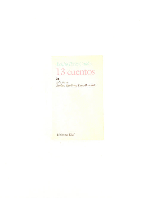 13 Cuentos by Benito Pérez Galdós