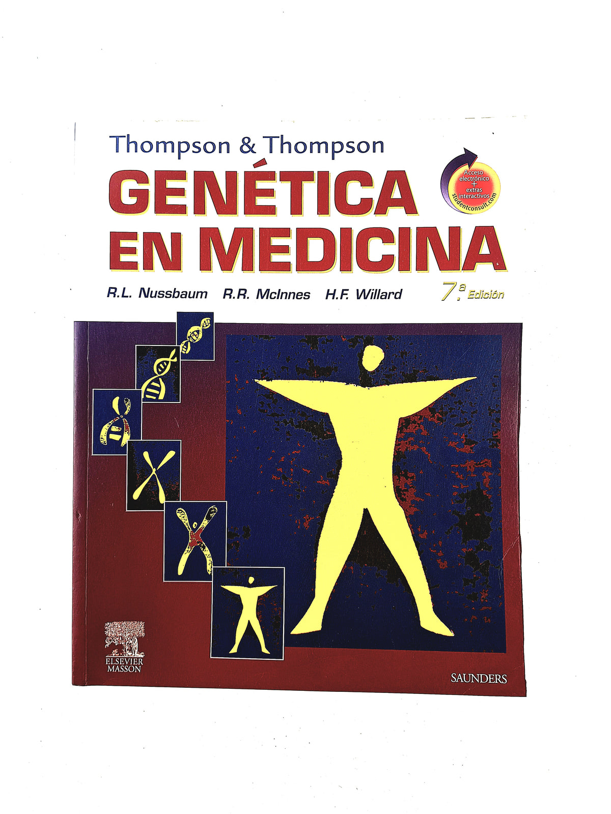Thompson & Thompson genética en medicina séptima edición by R L Nussbaum R R Mclnnes H F Willartd