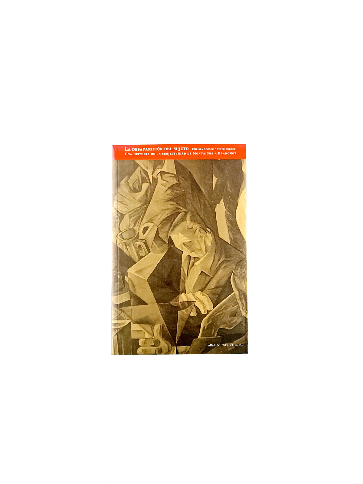 La desaparicíon del sujeto by Christa Bürger Peter Bürger