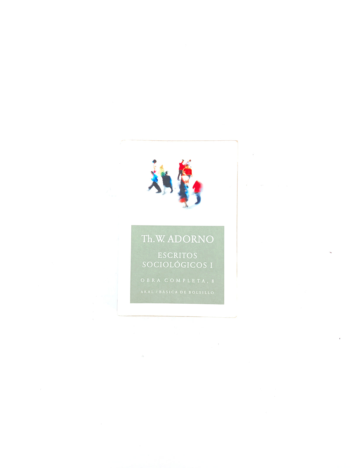 Escritos sociológicos I by Theodor W Adorno