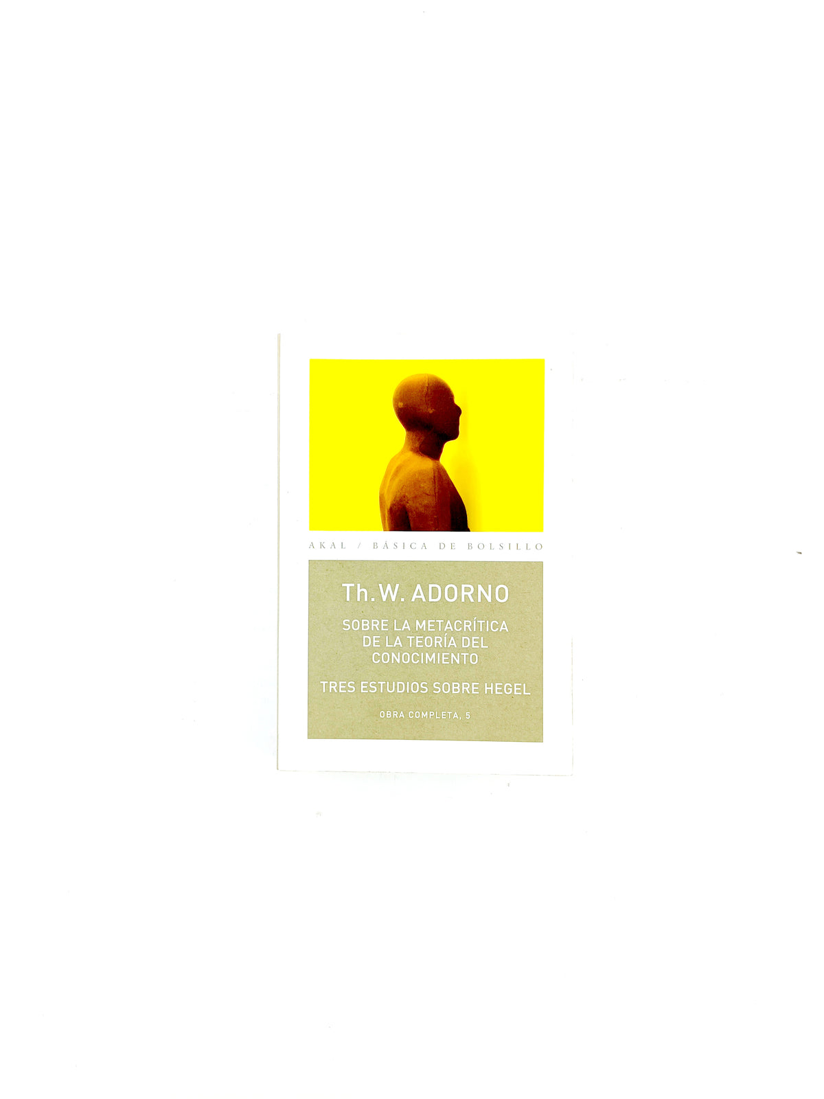 Sobre la metacrítica de la teoría del conocimiento by Theodor W Adorno