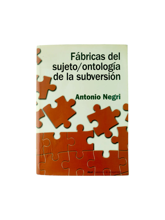 Fábricas del sujeto / ontología de la subversión