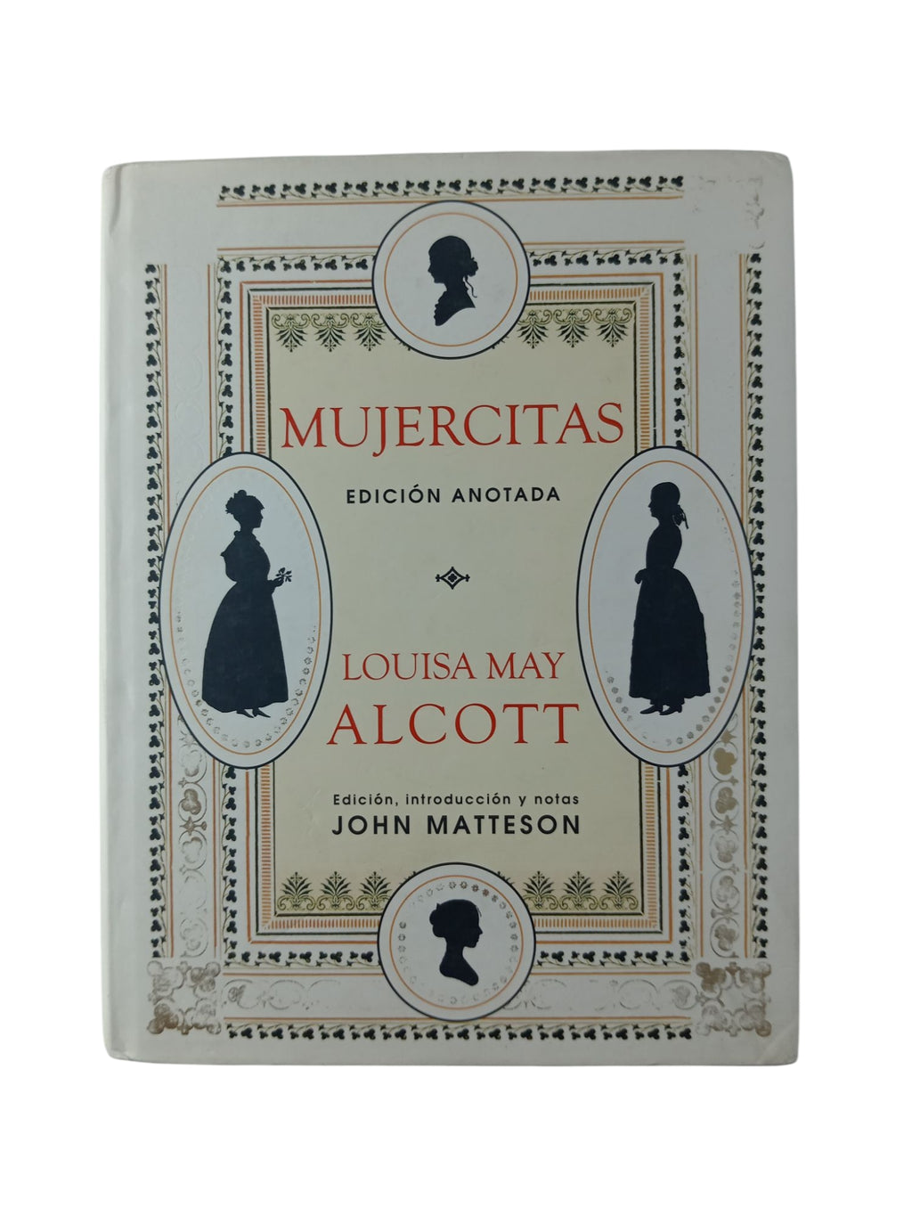 Mujercitas edición anotada by Louisa May Alcott