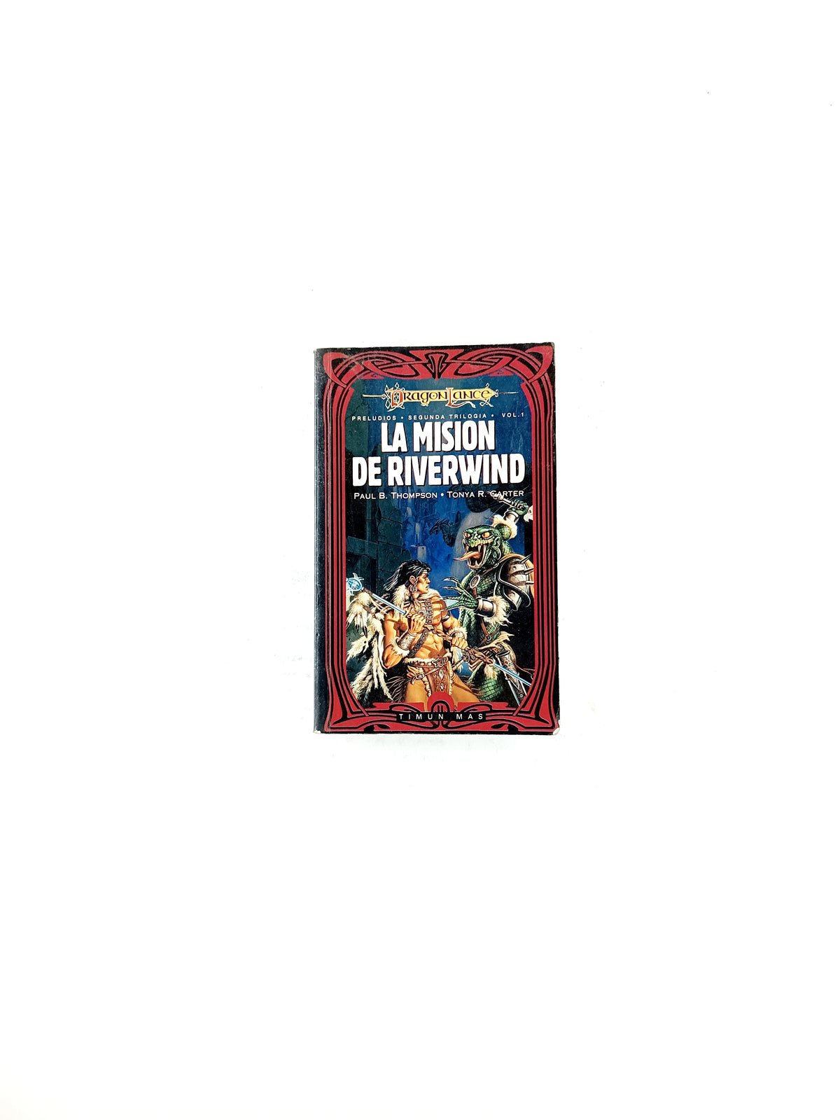 La misión de riverwind 1preludios segunda trilogia by Paul B Thompson