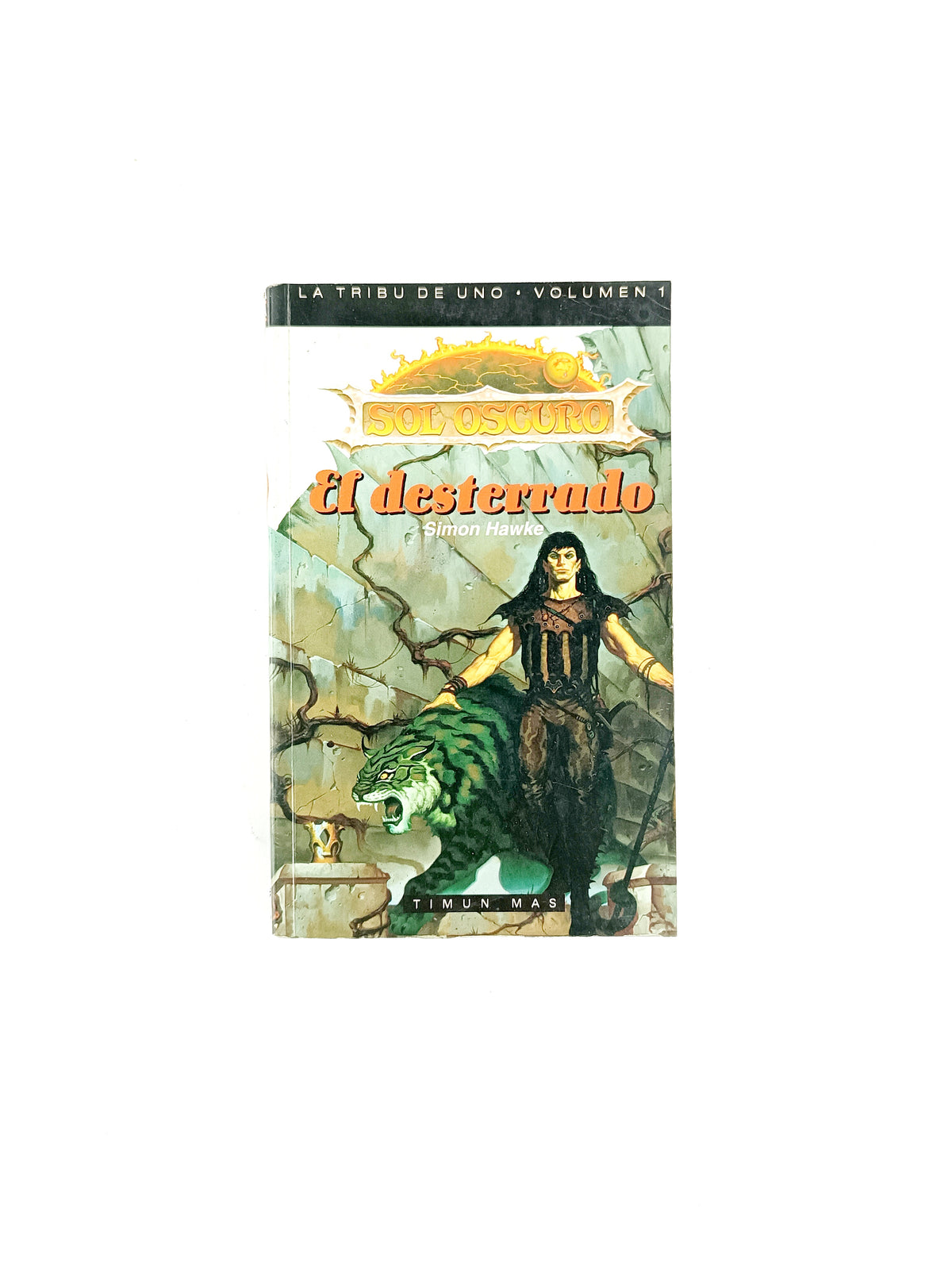 La tribu de uno (vol. I ) : el desterrado by Simon Hawke