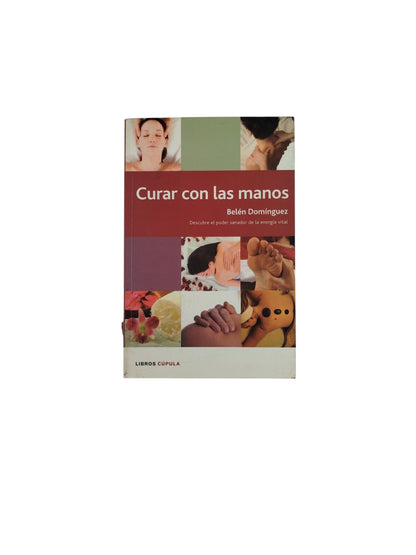 Curar con las manos by Belén Domínguez