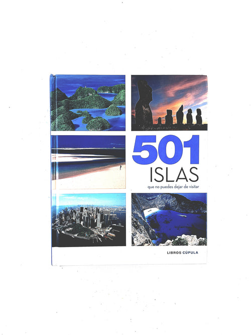 501 Islas que no puedes dejar de visitar by Varios