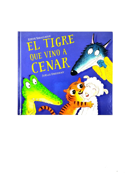 El tigre que vino a cenar by Joelle Dreidemy