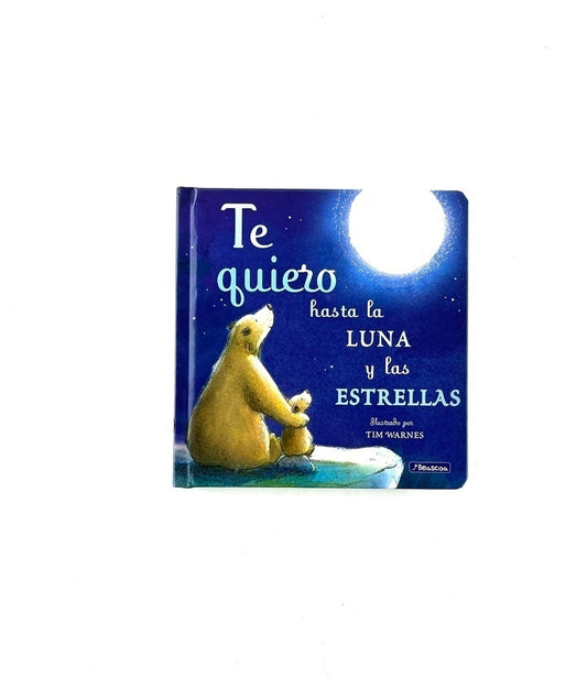 Te quiero hasta la luna y las estrellas