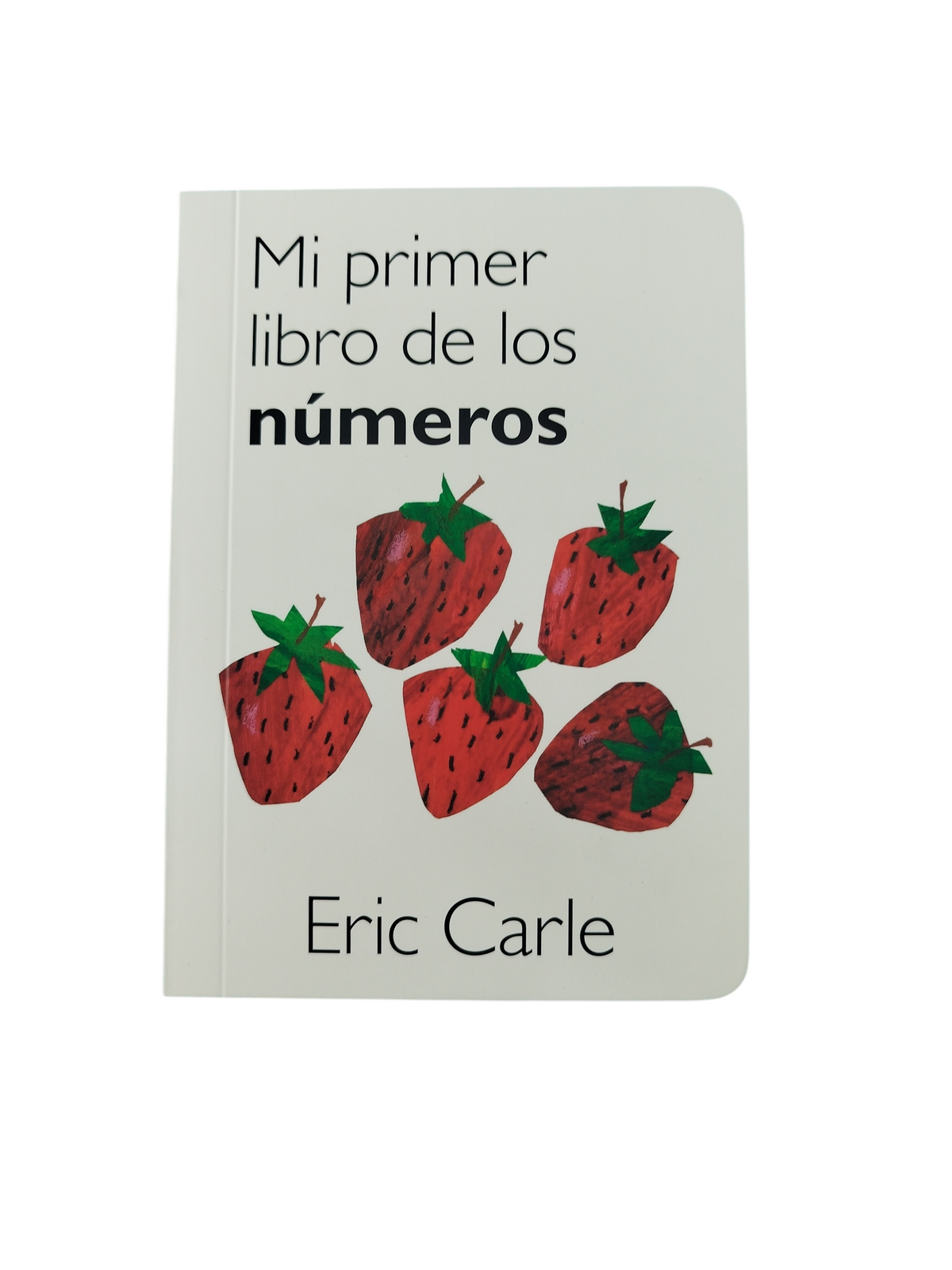 Mi Primer Libro De Los Números by Eric Carle