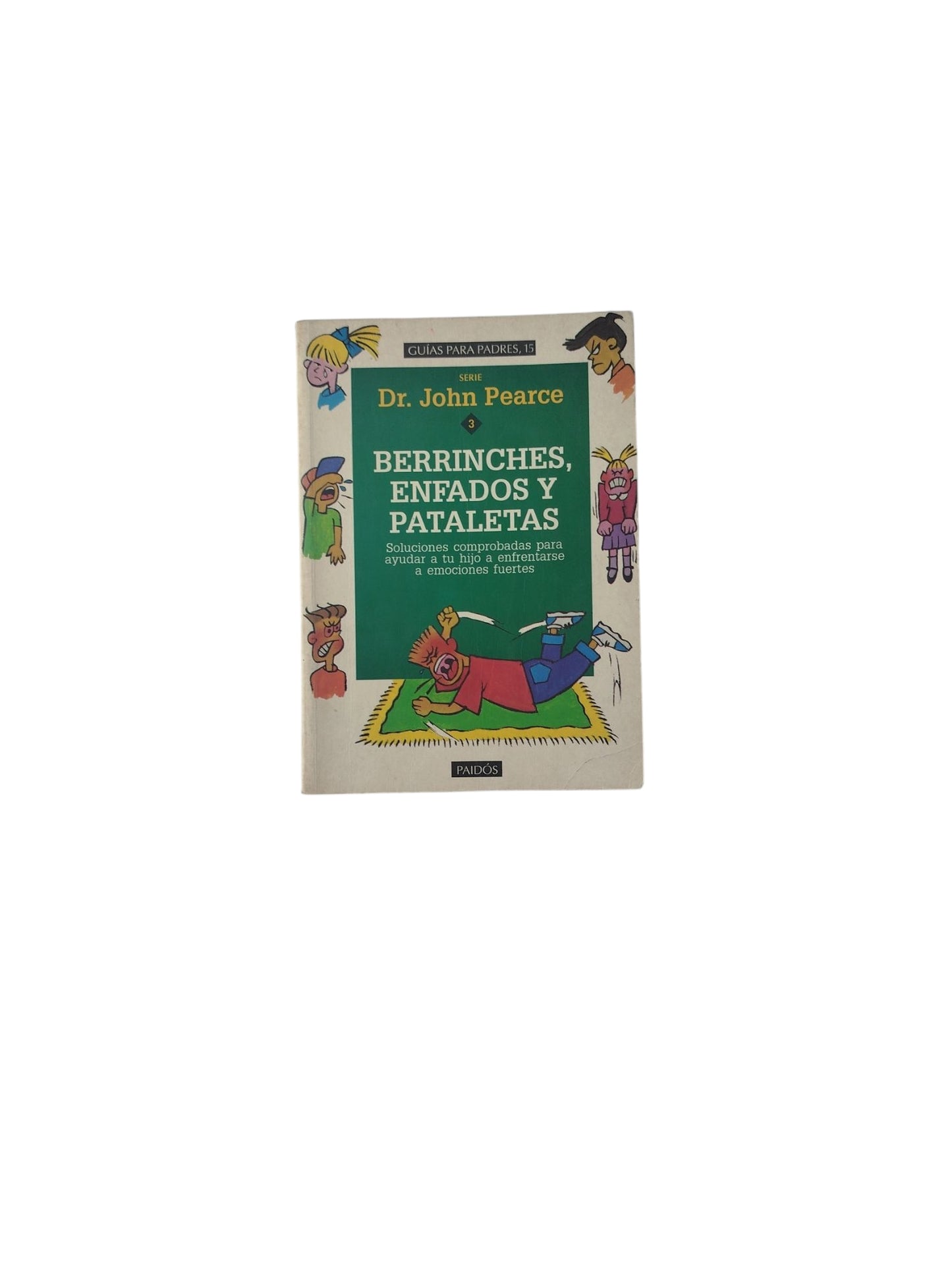 Berrinches, Enfados y Pataletas