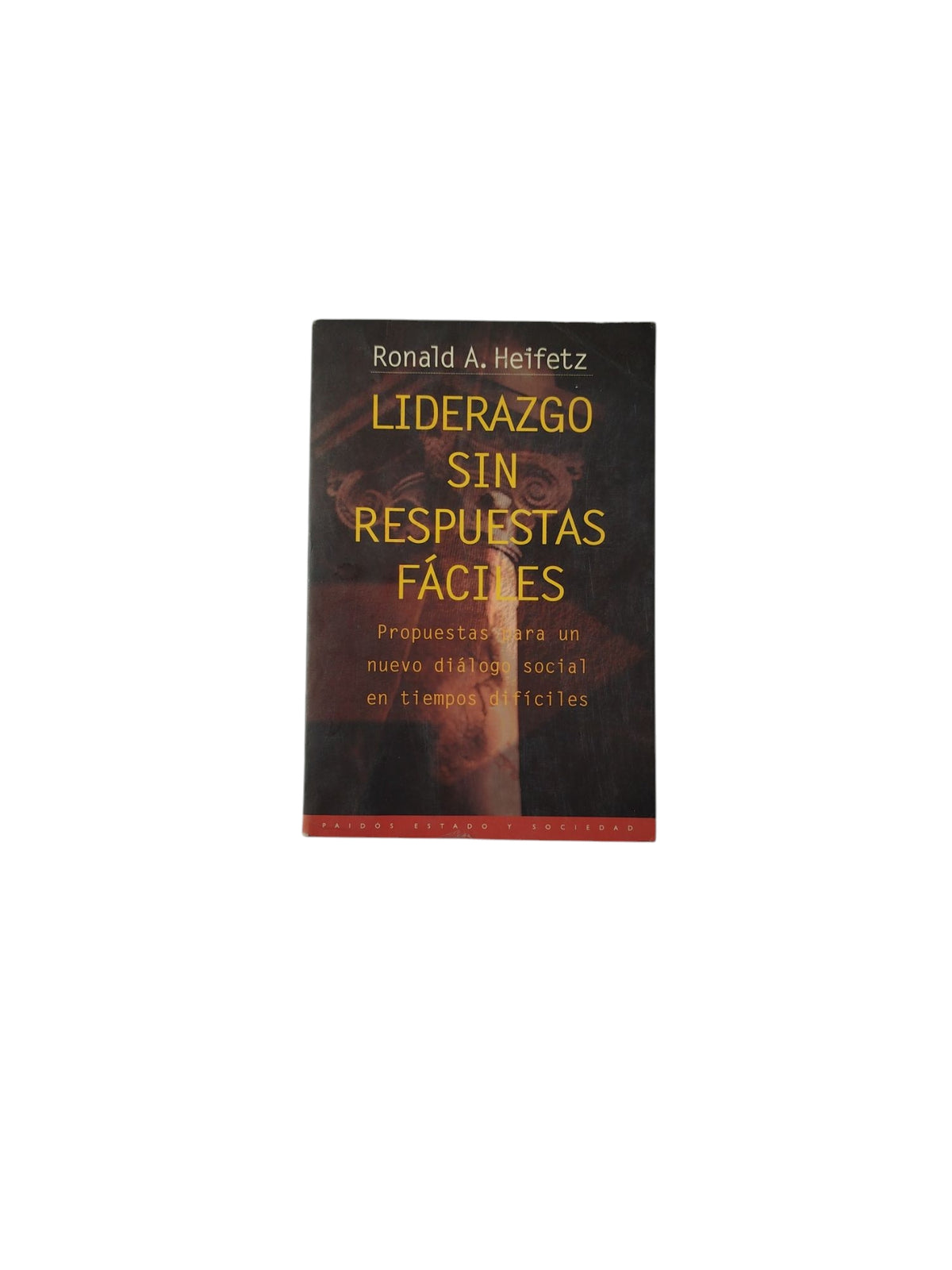 Liderazgo Sin Respuestas Fáciles by Ronald A. Heifetz