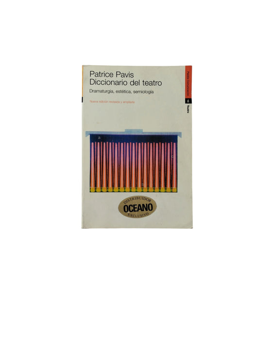 Diccionario del teatro: Dramaturgia, estética, semiología