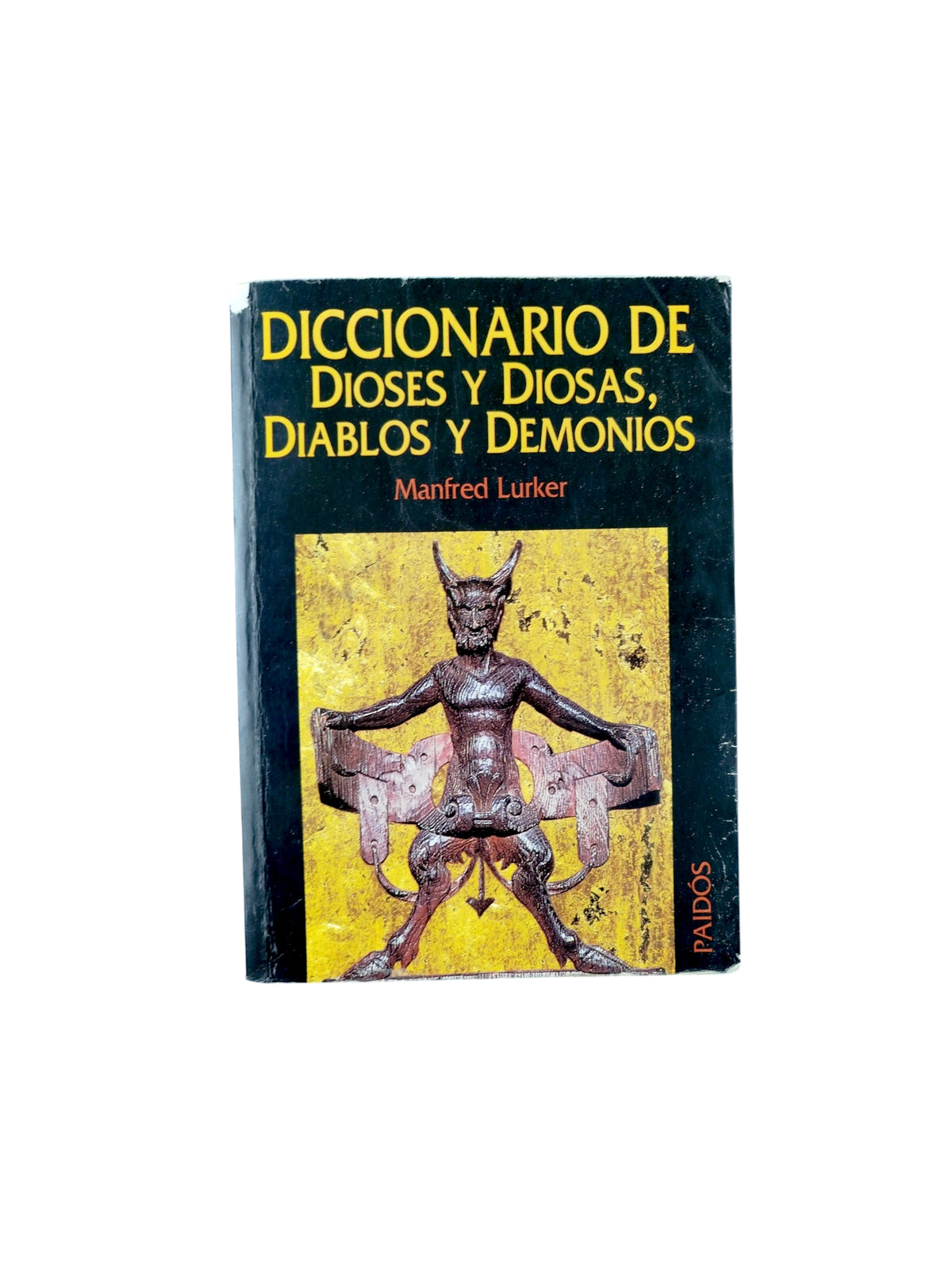 Diccionario de dioses y diosas, diablos y demonios by Manfred Lurker
