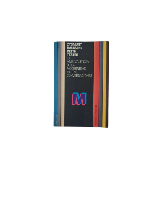 La Ambivalencia de la Modernidad y Otras Conversaciones