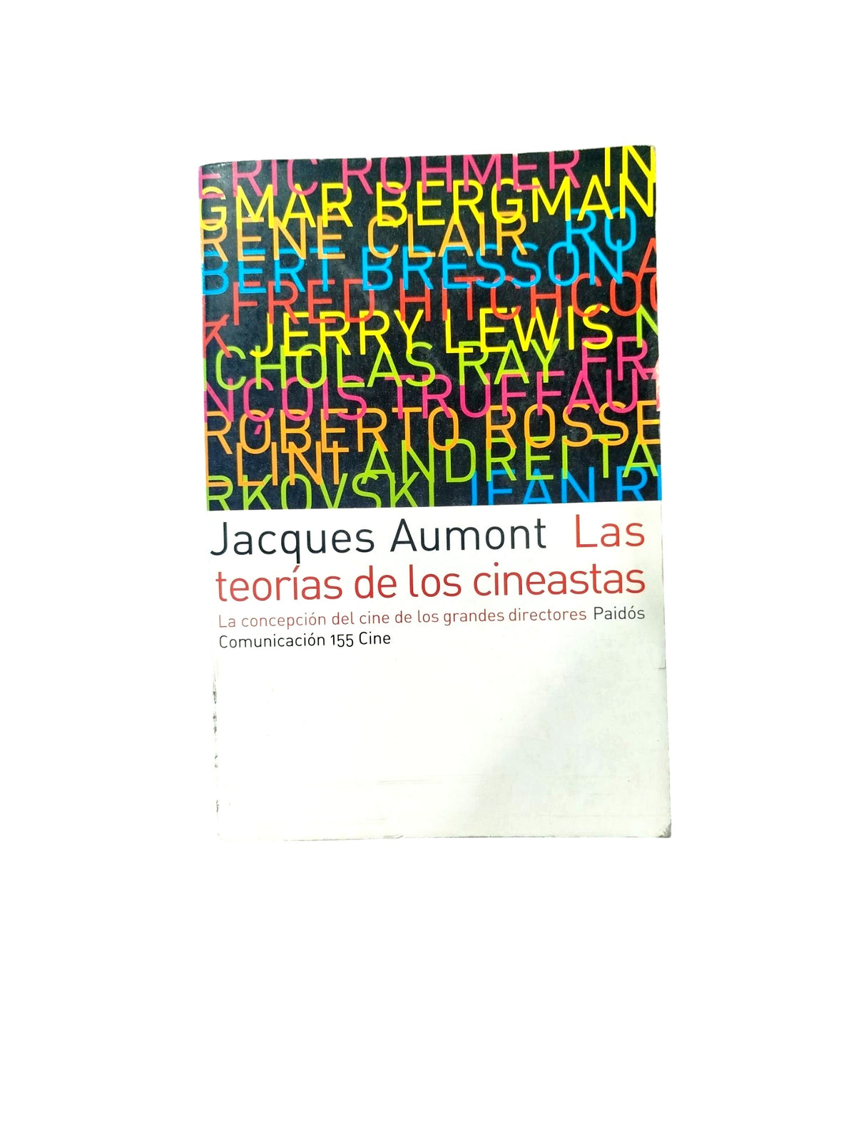 Las teorías de los cineastas by Jacques Aumont