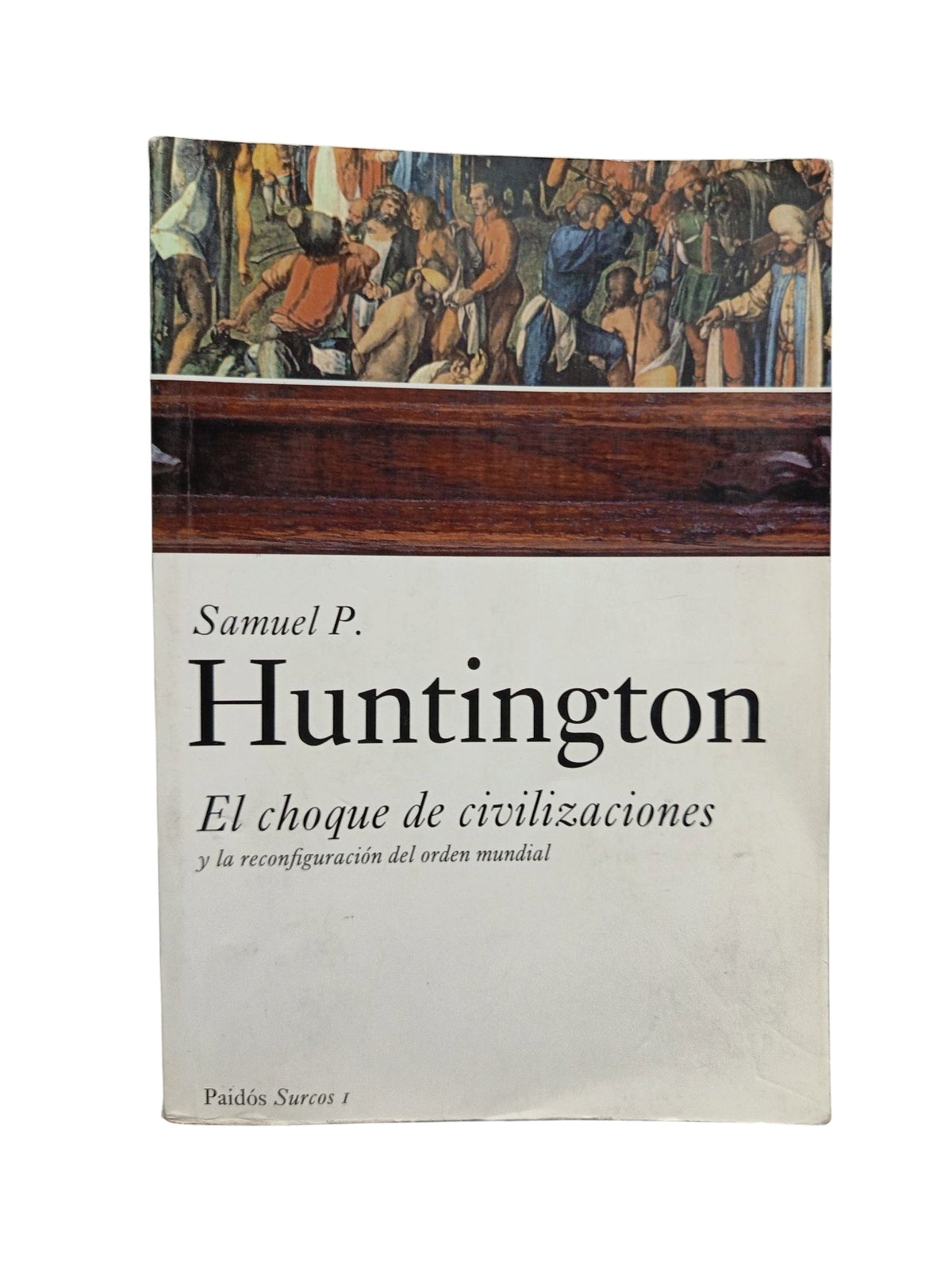 El choque de civilizaciones by Samuel Huntington