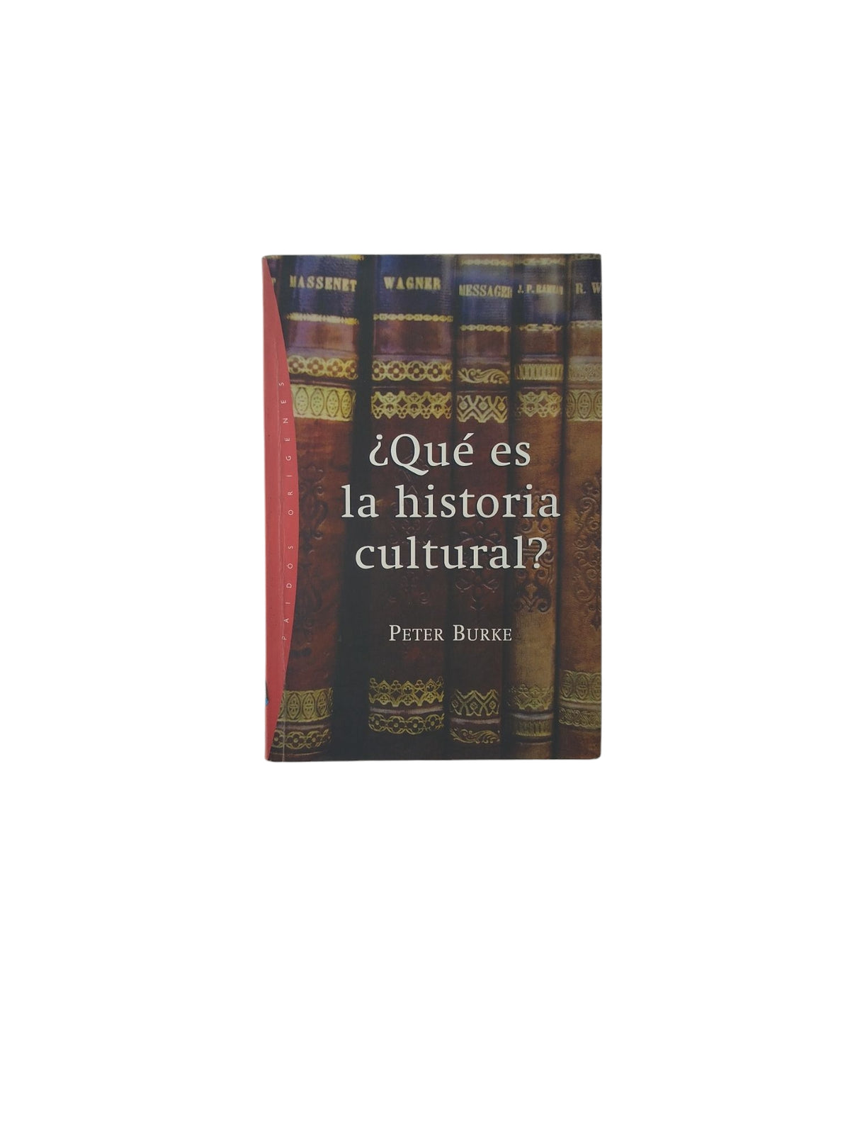 ¿Qué es la historia cultural? by Peter Burke
