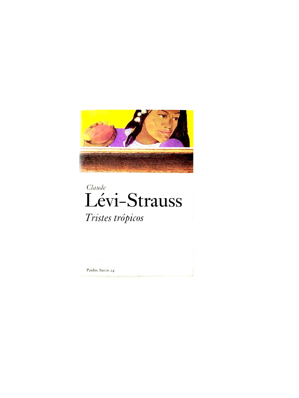Tristes trópicos by Claude Lévi Strauss