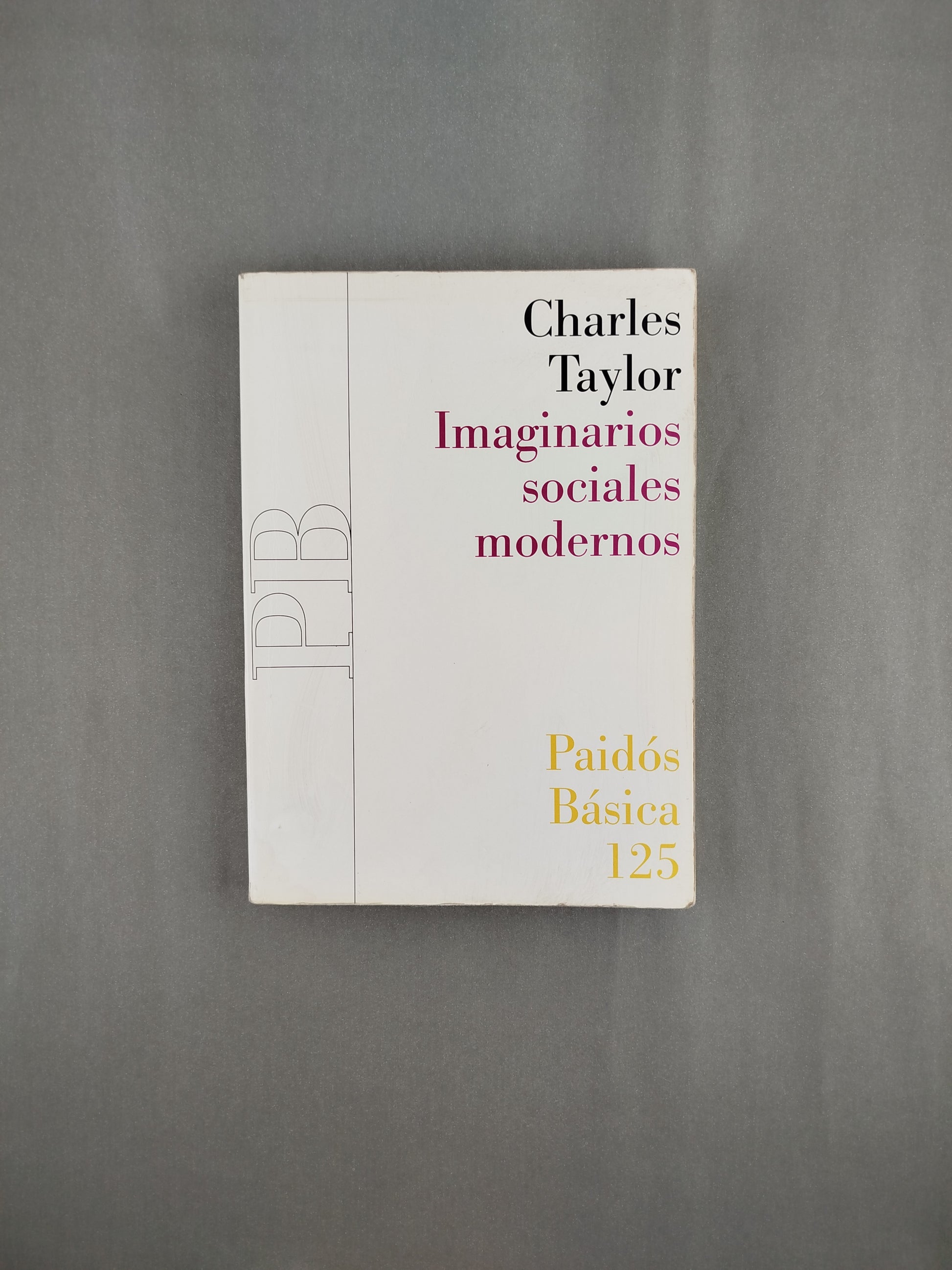 Imaginarios sociales modernos by Charles Taylor