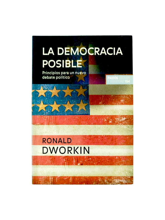 La Democracia Posible principios para un nuevo debate politico