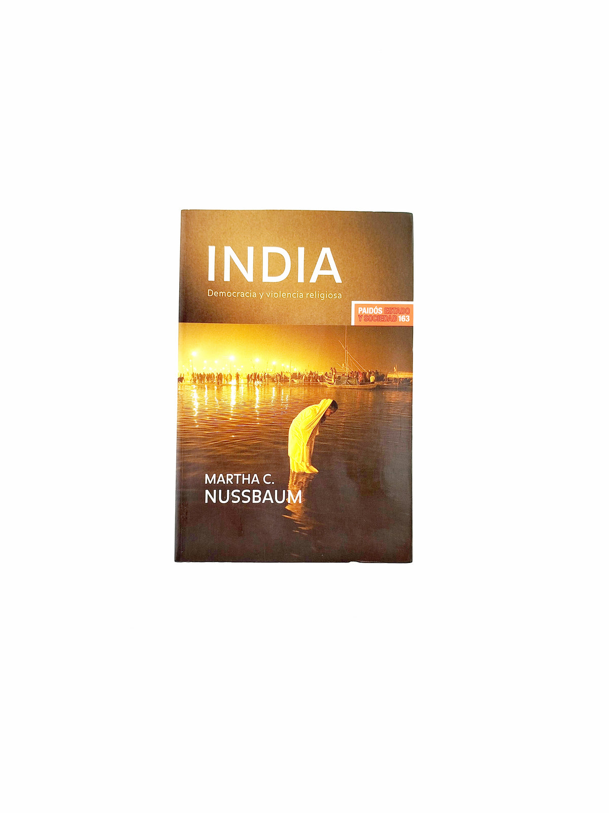 India democracia y violencia religiosa by Martha C Nussbaum