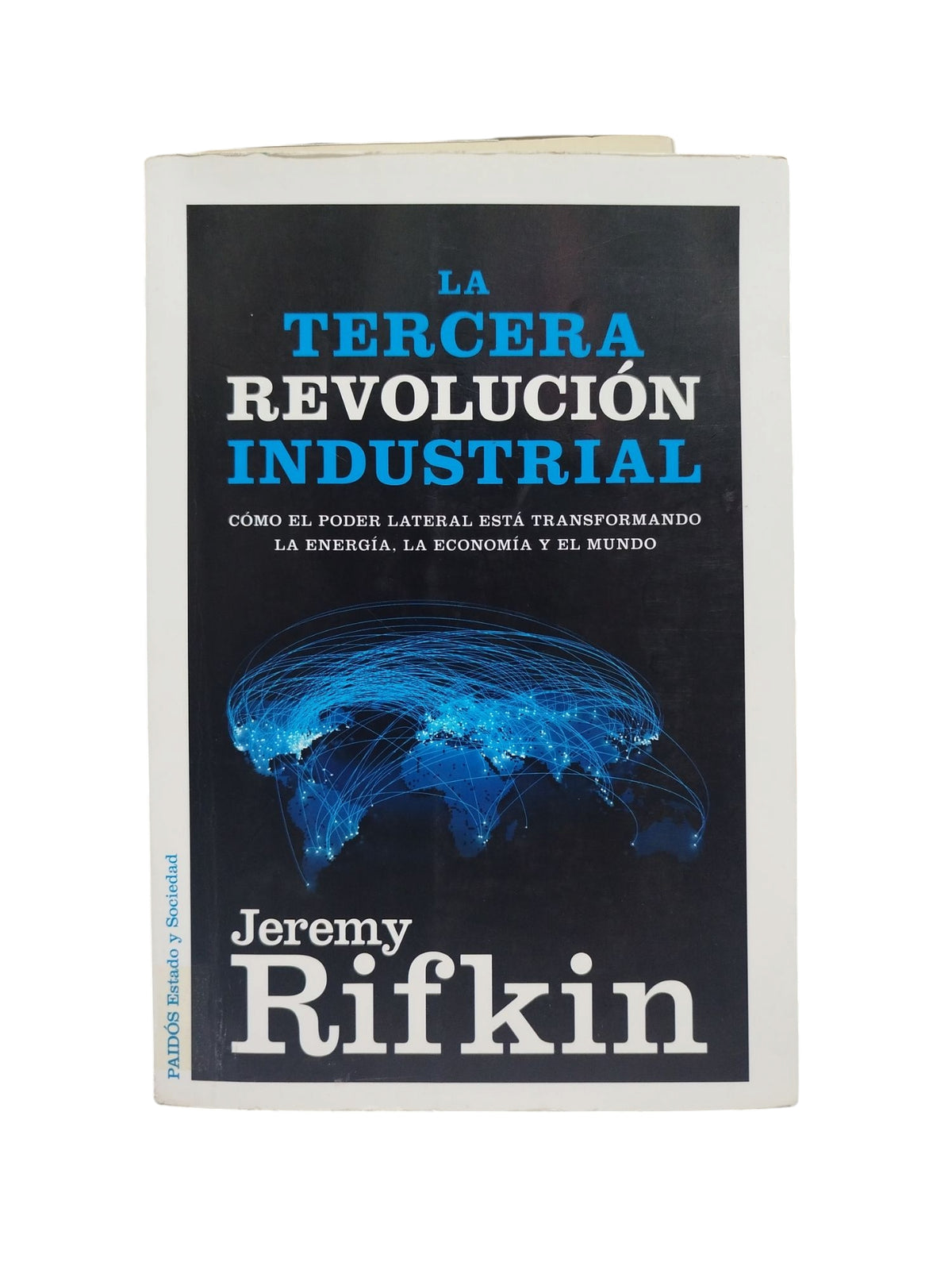 La Tercera Revolución Industrial by Jeremy Rifkin