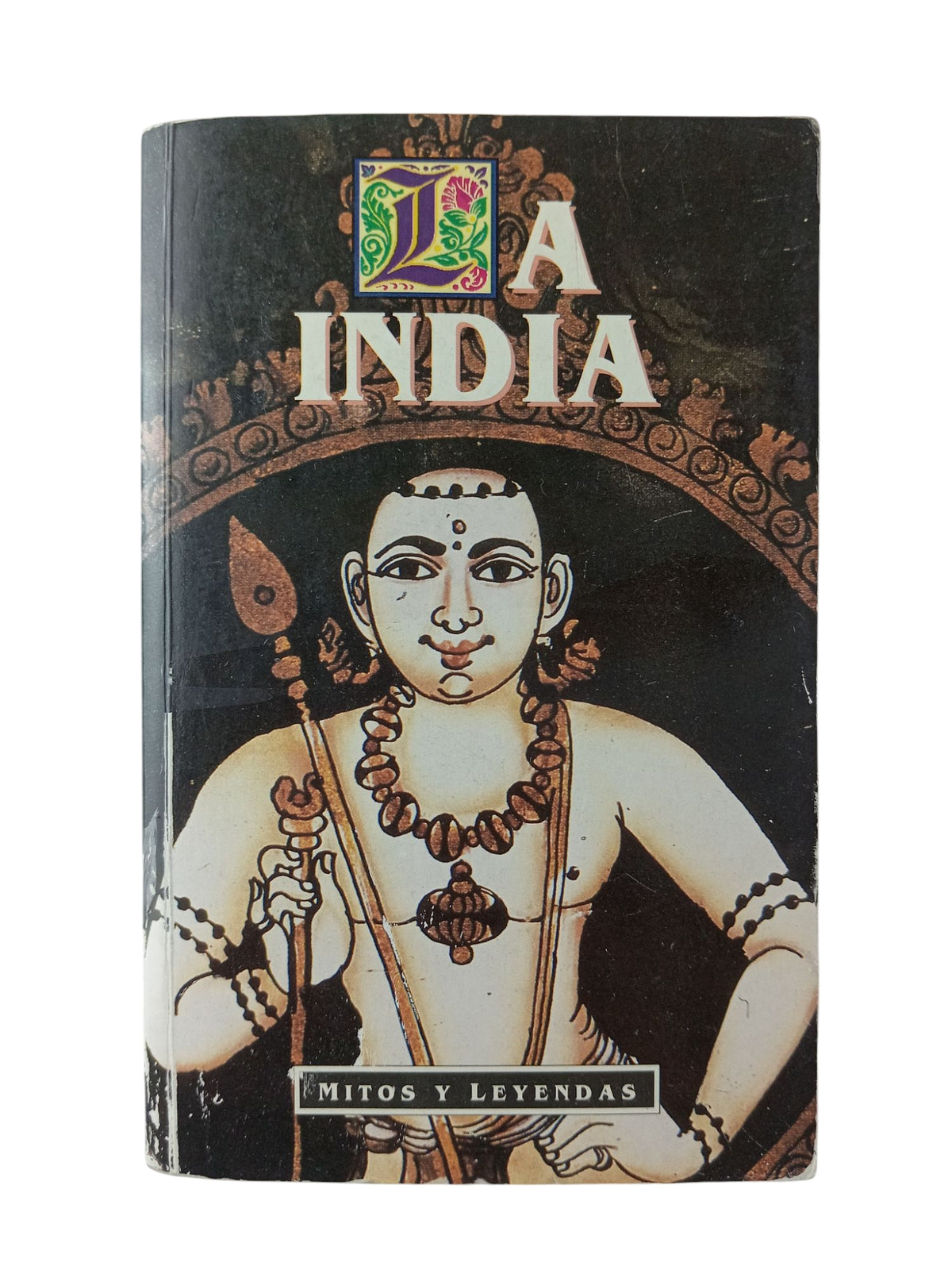La India: Mitos y leyendas by Donald A Mackenzie