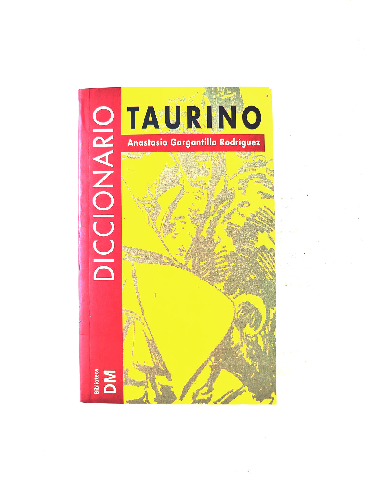 Diccionario taurino by Anastasio Gargantilla
