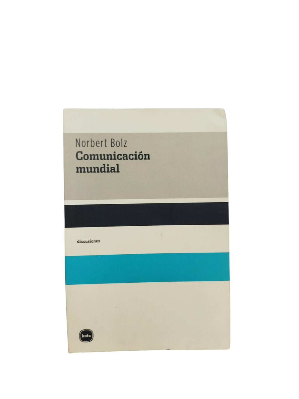 Comunicación mundial by Norbert Bolz