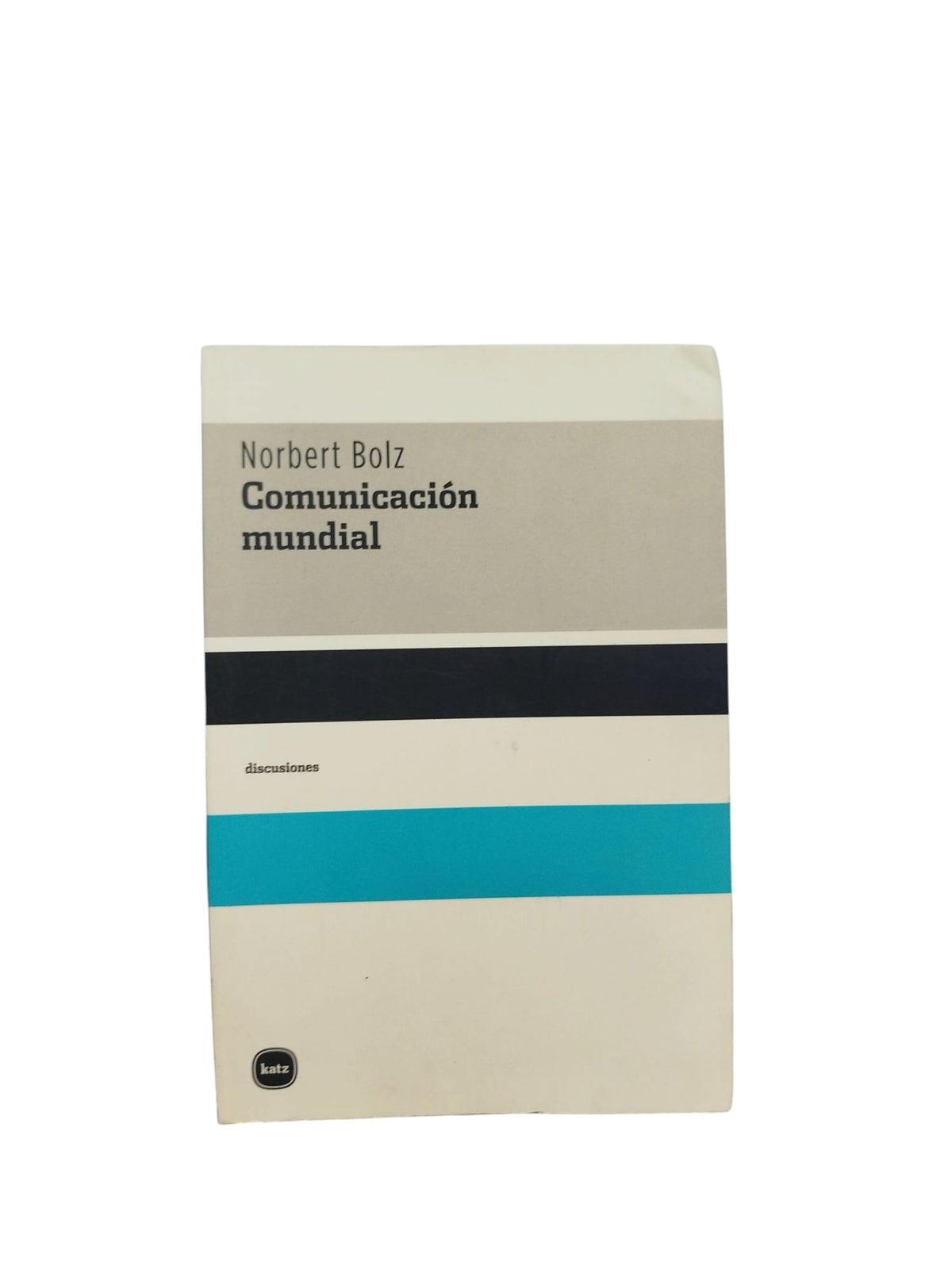 Comunicación mundial by Norbert Bolz