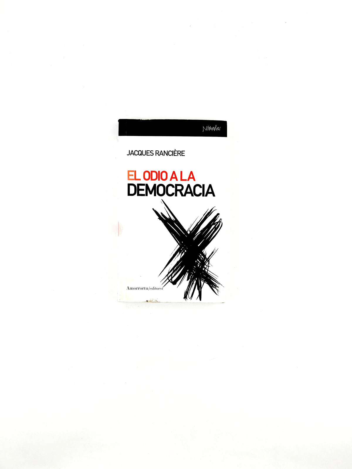 El odio a la democracia by Jacques Ranciére