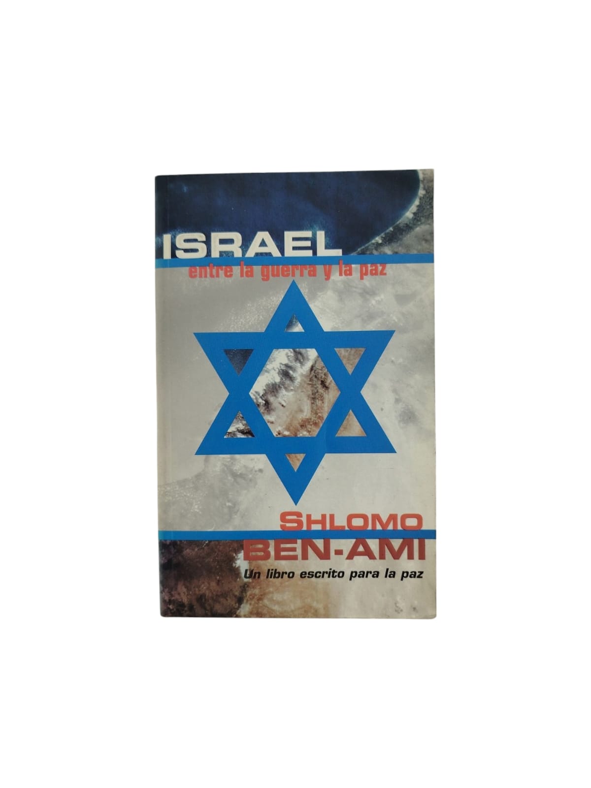 Israel entre la guerra y la paz