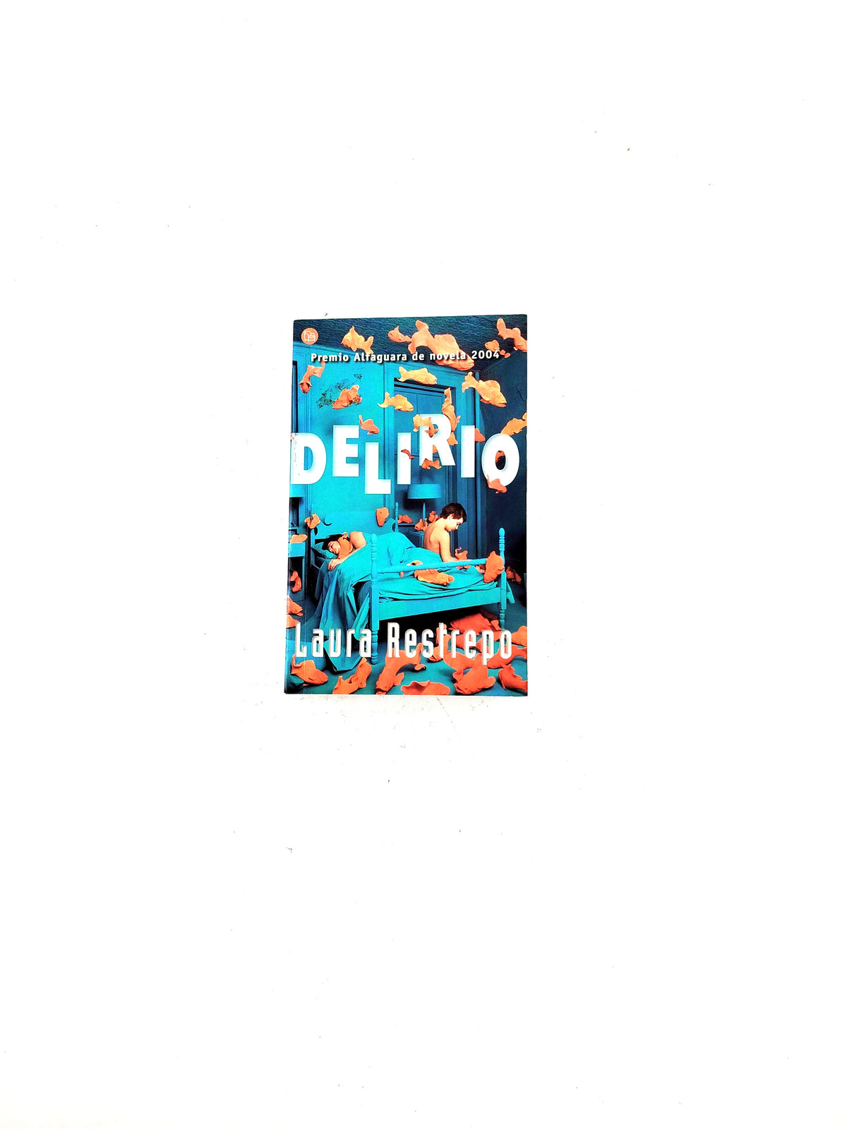 Delirio by Laura Restrepo
