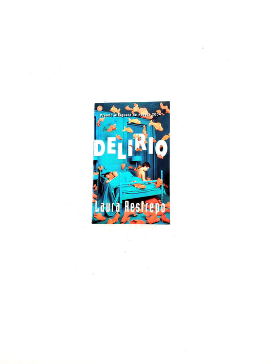 Delirio by Laura Restrepo