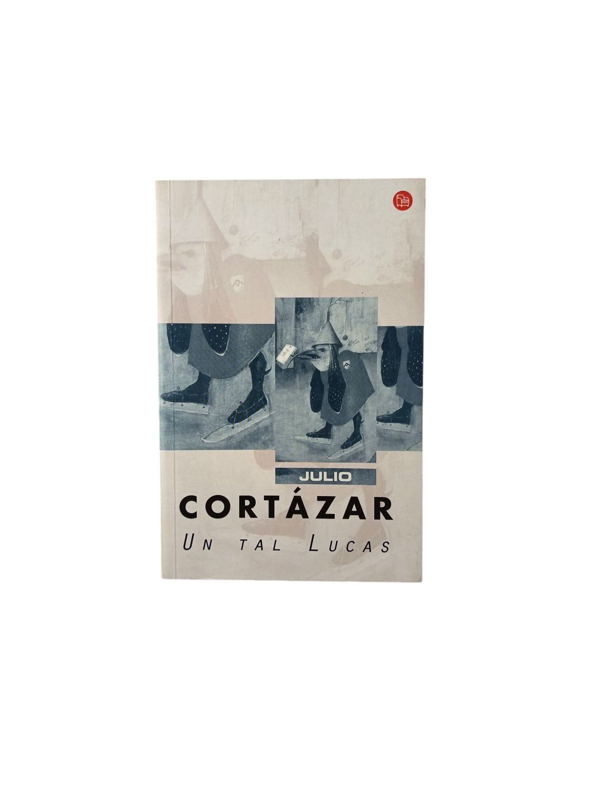 Un tal Lucas by Julio Cortázar