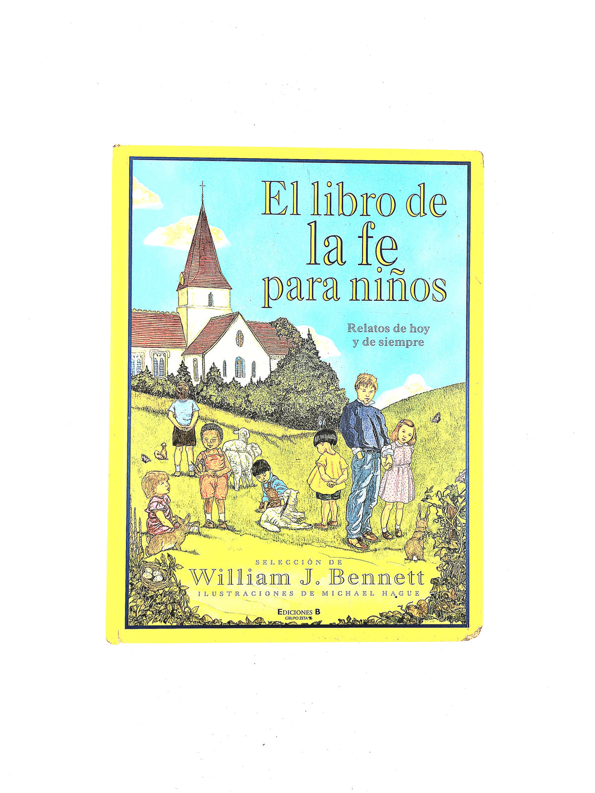 El libro de la fe para niños by William J. Bennett