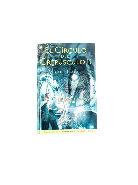 El circulo del crepúsculo II la larga sombra by Ralf Isau