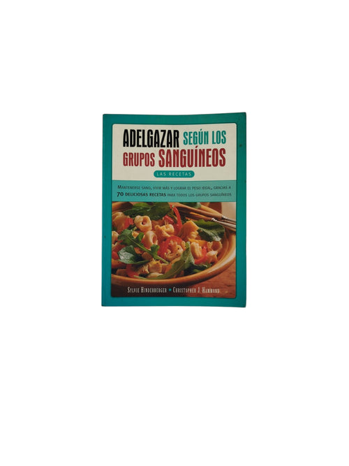 Adelgazar según los grupos Sanguíneos by Sylvie Hinderberger