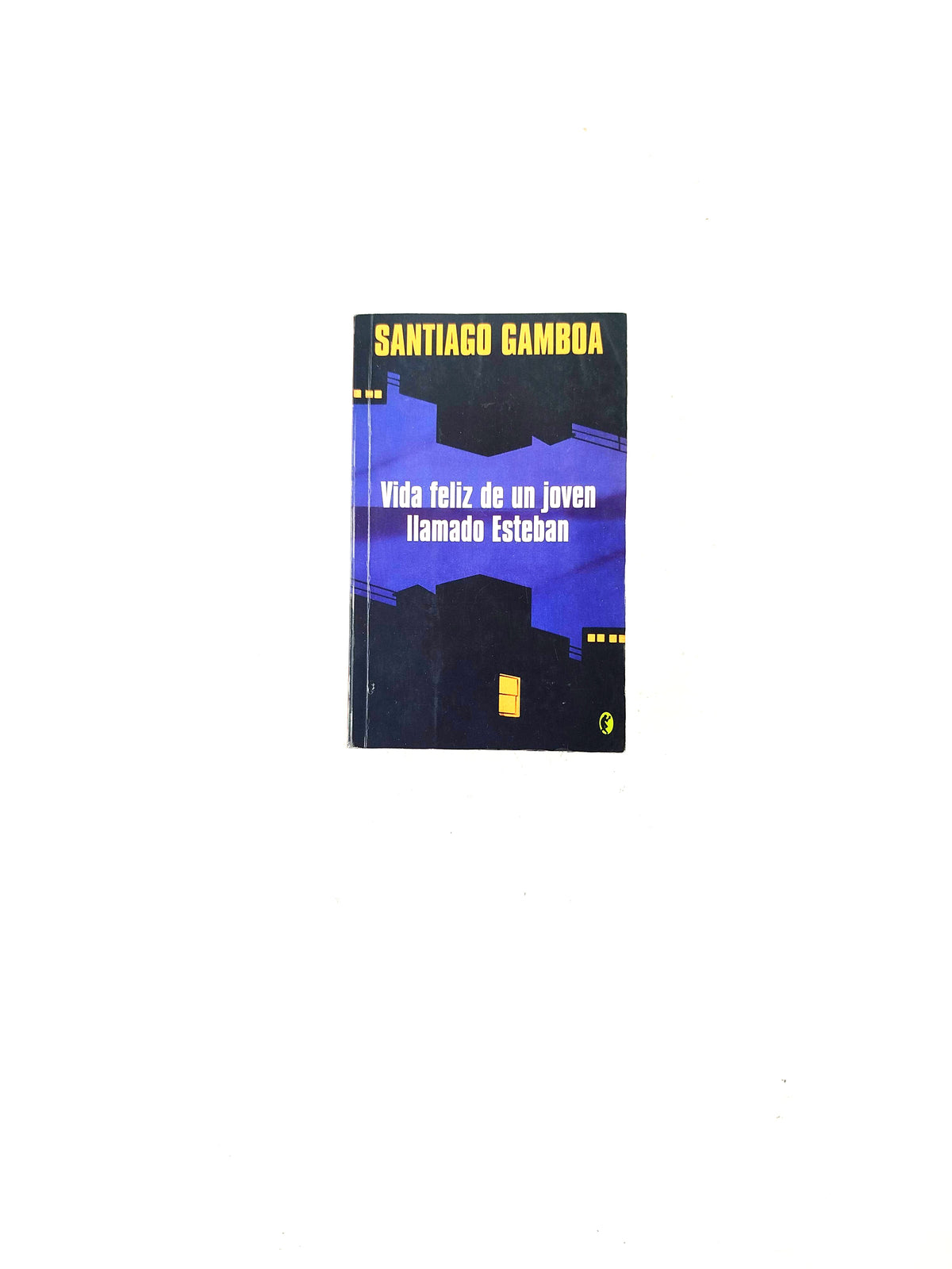 Vida feliz de un joven llamado esteban by Santiago Gamboa